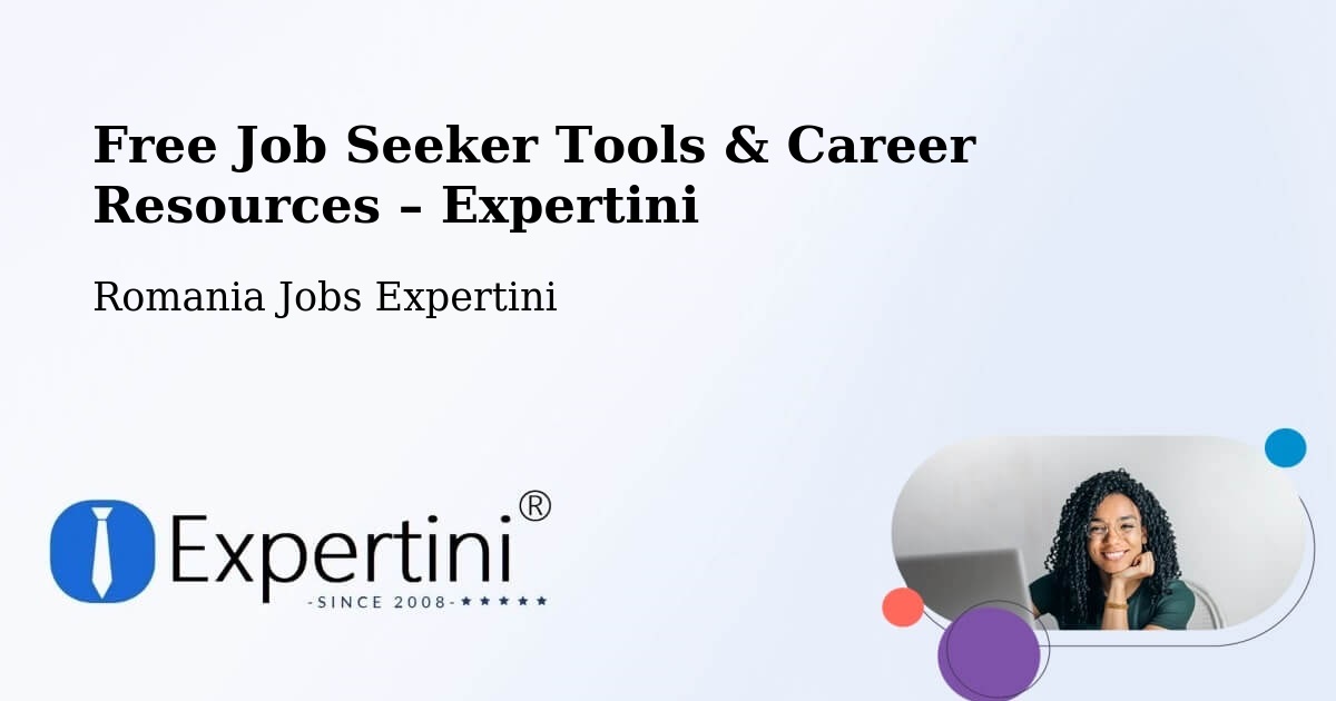 Free Job Seeker Tools & Career Resources – Tâmboeşti - Tâmboeşti, Romania Jobs Expertini